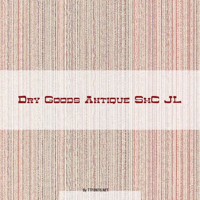 Dry Goods Antique SmC JL example